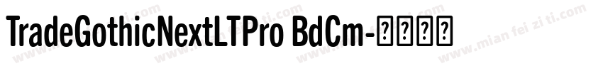 TradeGothicNextLTPro BdCm字体转换